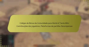 featured-image-codigos-de-bonus-da-comunidade-para-world-of-tanks-blitz-contribuicoes-dos-jogadores-plataformas-de-partilha-recompensas