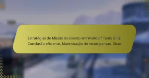 featured-image-estrategias-de-missao-de-evento-em-world-of-tanks-blitz-conclusao-eficiente-maimizacao-de-recompensas-dicas