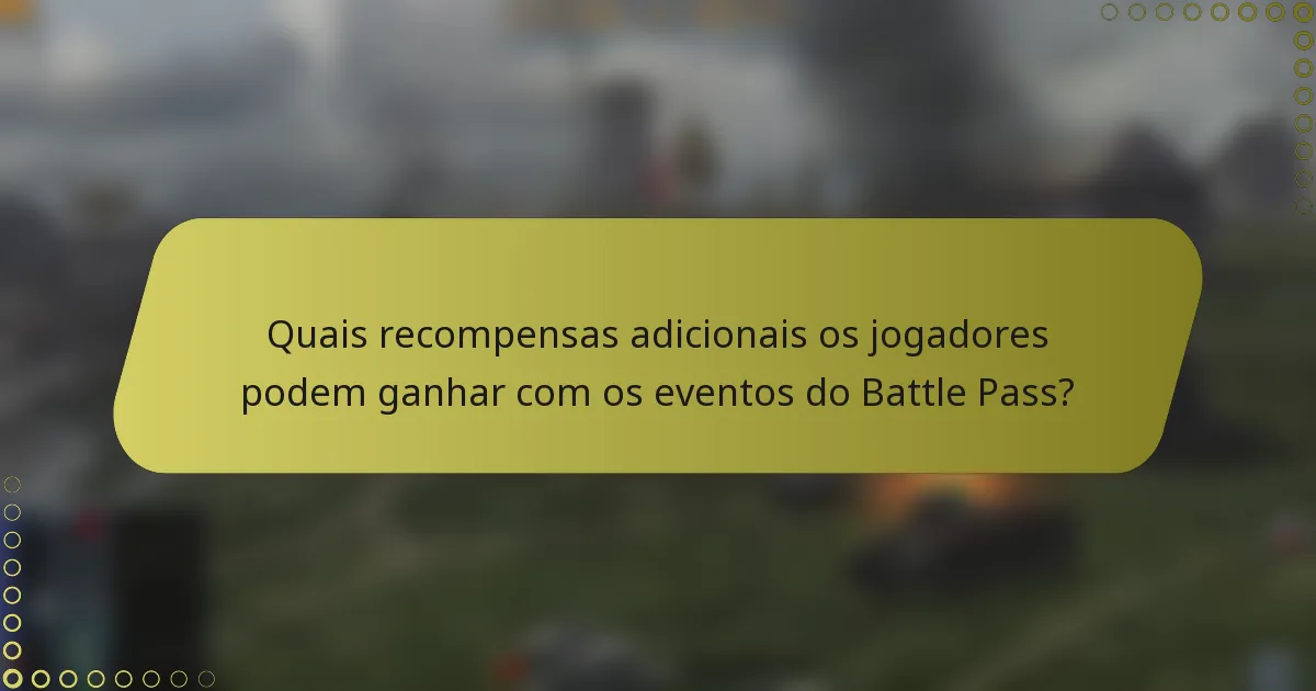 Quais recompensas adicionais os jogadores podem ganhar com os eventos do Battle Pass?